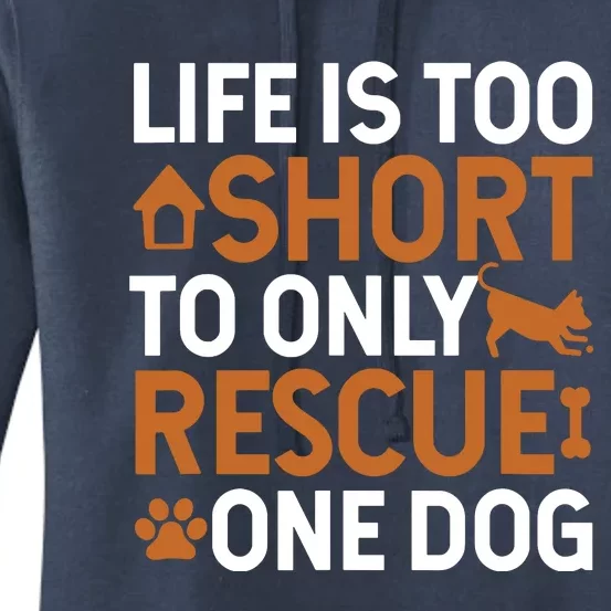 Rescue Dog Life Is Short Rescue Dog Lover Rescue Dog Gift Women's Pullover Hoodie