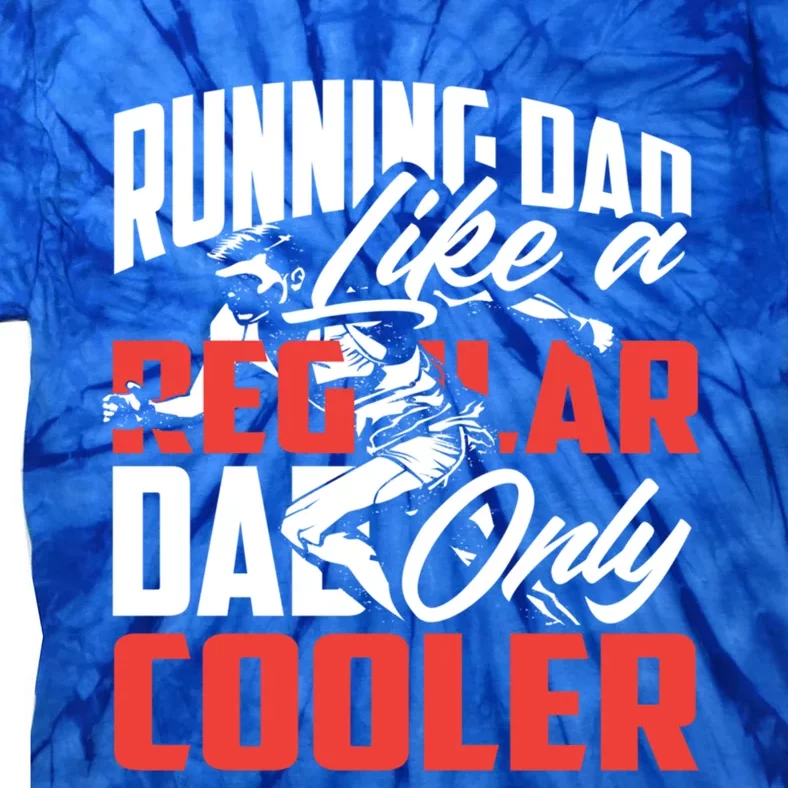 Running Dad Like A Regular Dad Only Cooler Meaningful Gift Tie-Dye T-Shirt