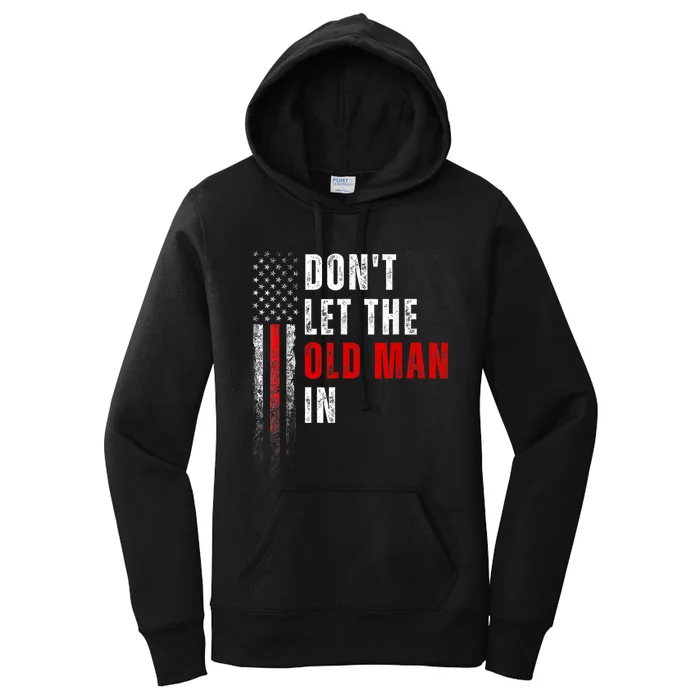 Retro DonT Let The Old Man In Vintage American Flag Funny Women's Pullover Hoodie