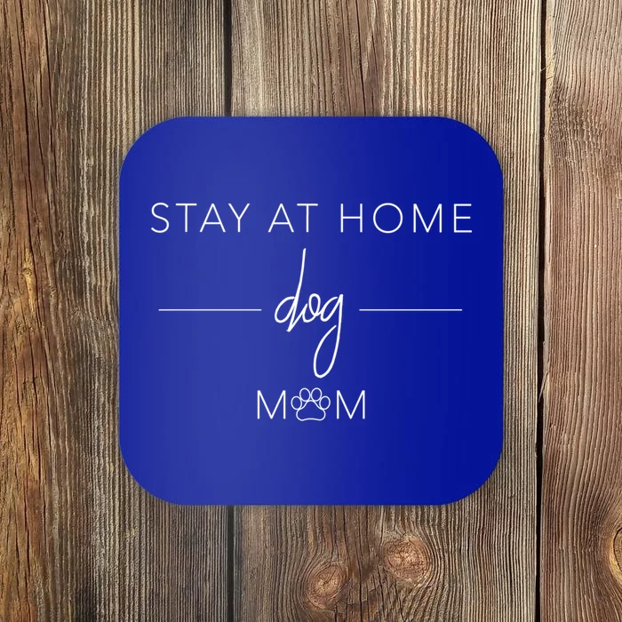 Rescue Dog Lover Stay At Home Dog Mom Paw Print Cozy Gift Coaster