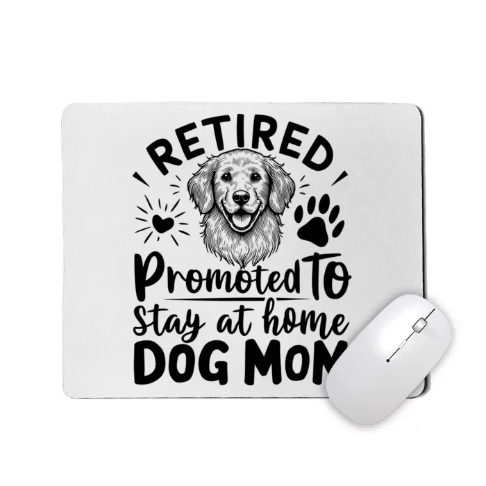 Retired Dog Mom Mousepad