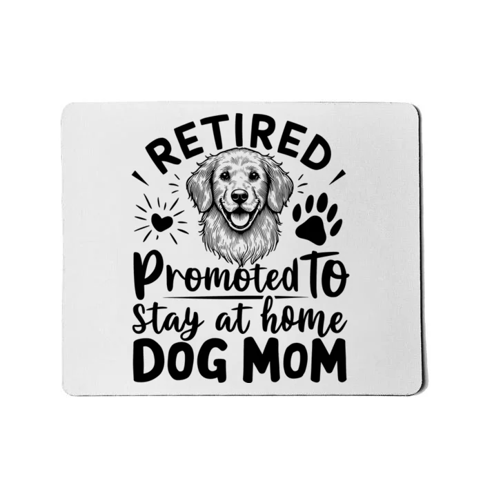 Retired Dog Mom Mousepad