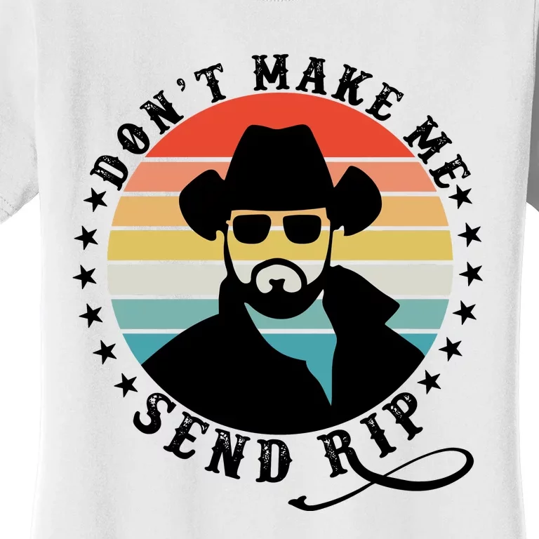 Retro DonT Make Me Send Rip Women's T-Shirt