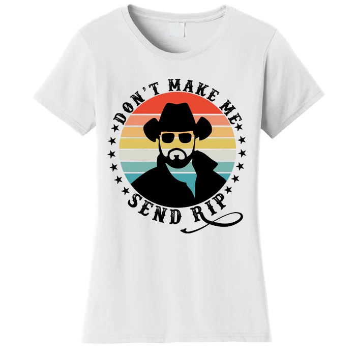 Retro DonT Make Me Send Rip Women's T-Shirt