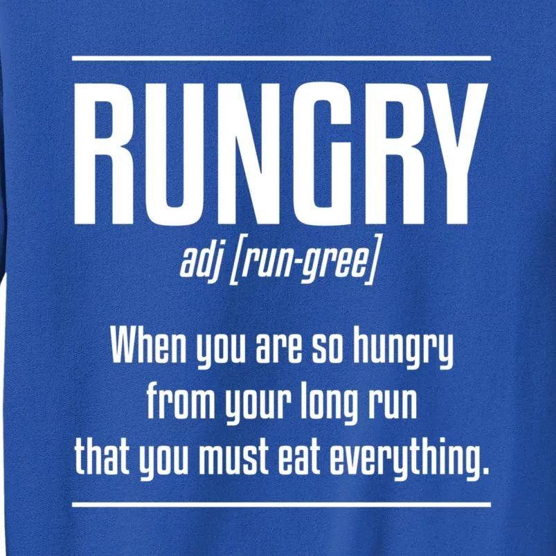 Rungry Definition Marathon Running Runner Marathoner Meaningful Gift Tall Sweatshirt