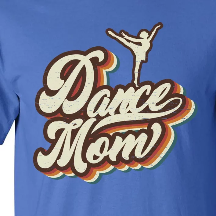 Retro Dance Mom Sports Mama Mothers Day Gift Tall T-Shirt