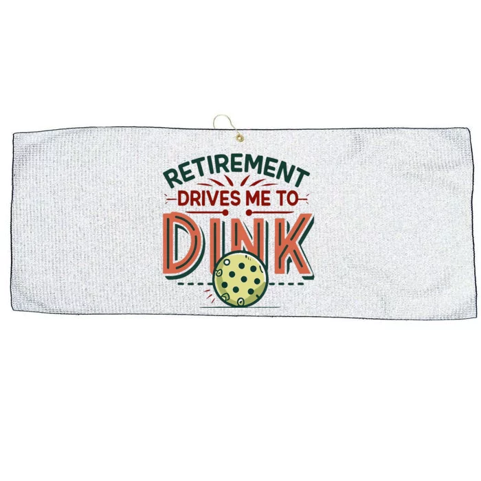 Retirement Drives Me To Dink Funny Pickleball Player Large Microfiber Waffle Golf Towel