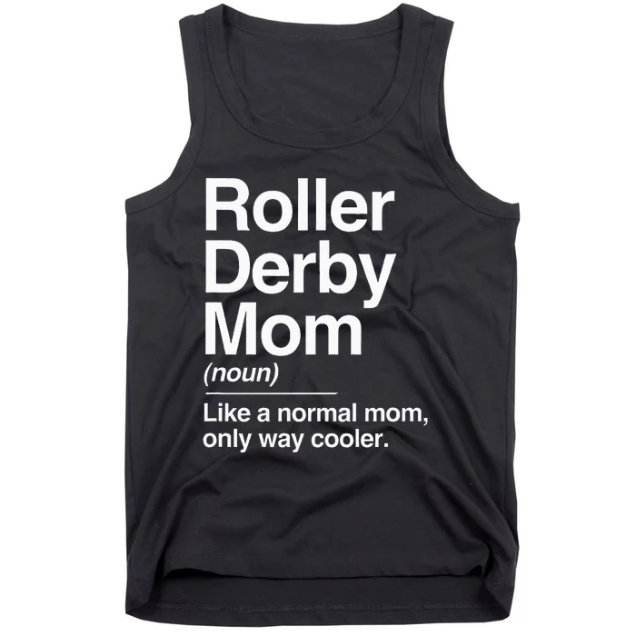 Roller Derby Mom Definition Normal Only Cooler Sports Gift Tank Top