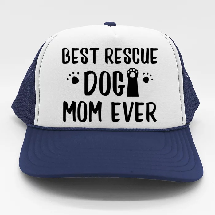 Rescue Dog Mom Sweatshirt For Mommies Of Shelter Pups Trucker Hat