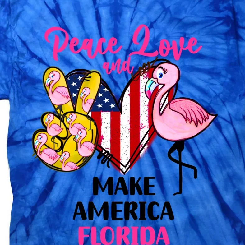 Ron Desantis Make America Florida Flamingos Peace Love Gift Tie-Dye T-Shirt