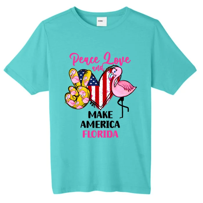 Ron Desantis Make America Florida Flamingos Peace Love Gift ChromaSoft Performance T-Shirt