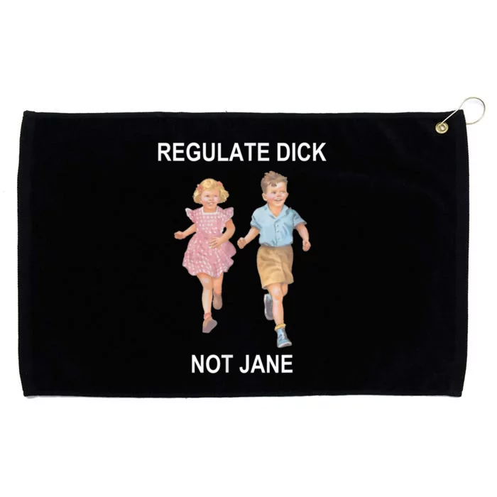 Regulate Dick Not Jane Vintage Funny Gift Grommeted Golf Towel