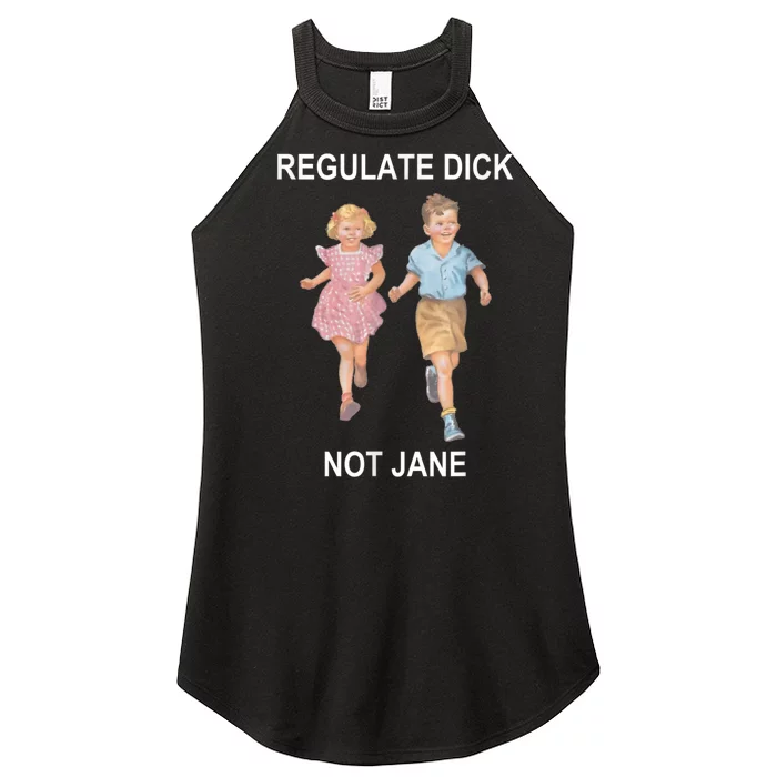 Regulate Dick Not Jane Vintage Funny Gift Women’s Perfect Tri Rocker Tank