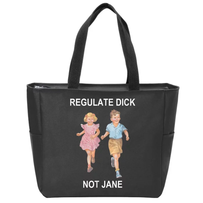 Regulate Dick Not Jane Vintage Funny Gift Zip Tote Bag