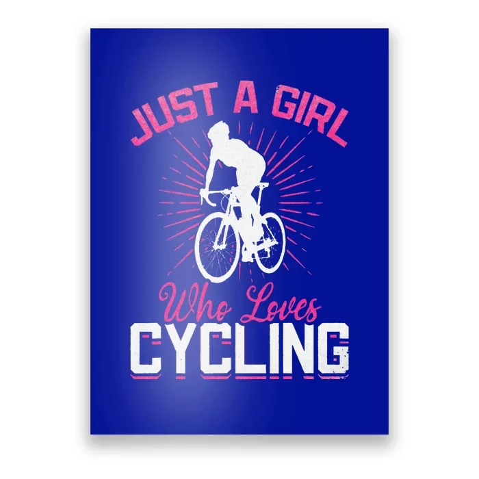 Racing Bike Girls Just A Girl Who Loves Cycling Cyclist Girl Poster