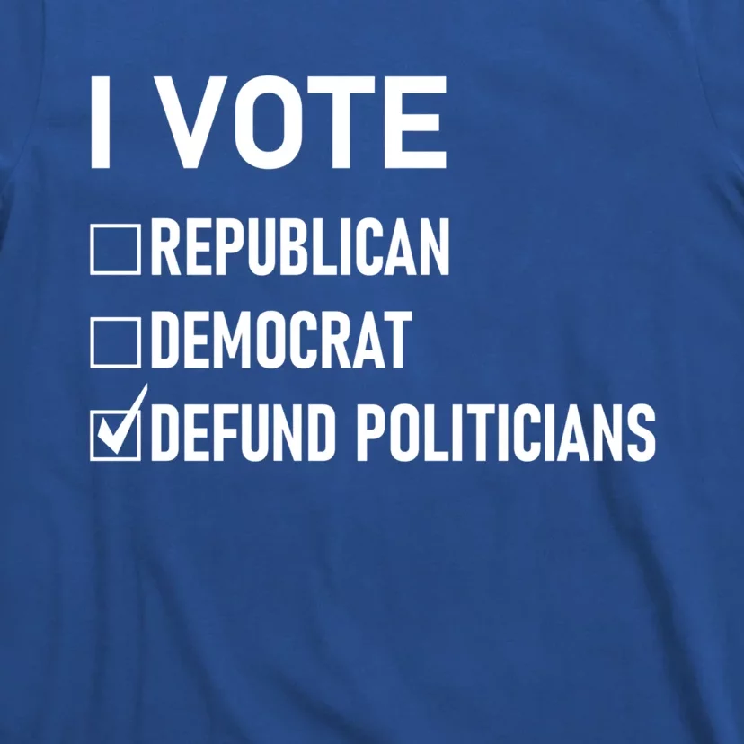 Republican Democragift No Thanks Vote Defund Politicians Meaningful Gift T-Shirt