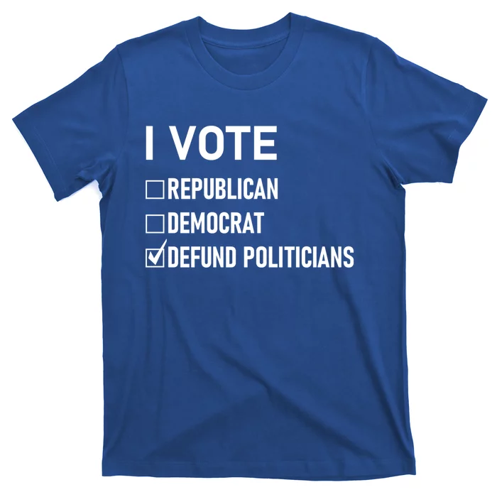 Republican Democragift No Thanks Vote Defund Politicians Meaningful Gift T-Shirt