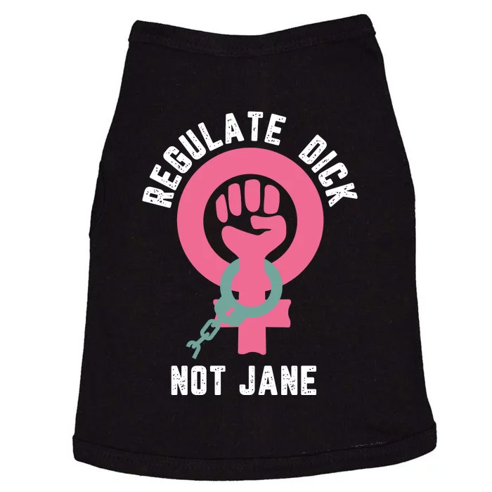 Regulate Dick Not Jane Women Power Doggie Tank