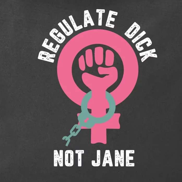 Regulate Dick Not Jane Women Power Zip Tote Bag