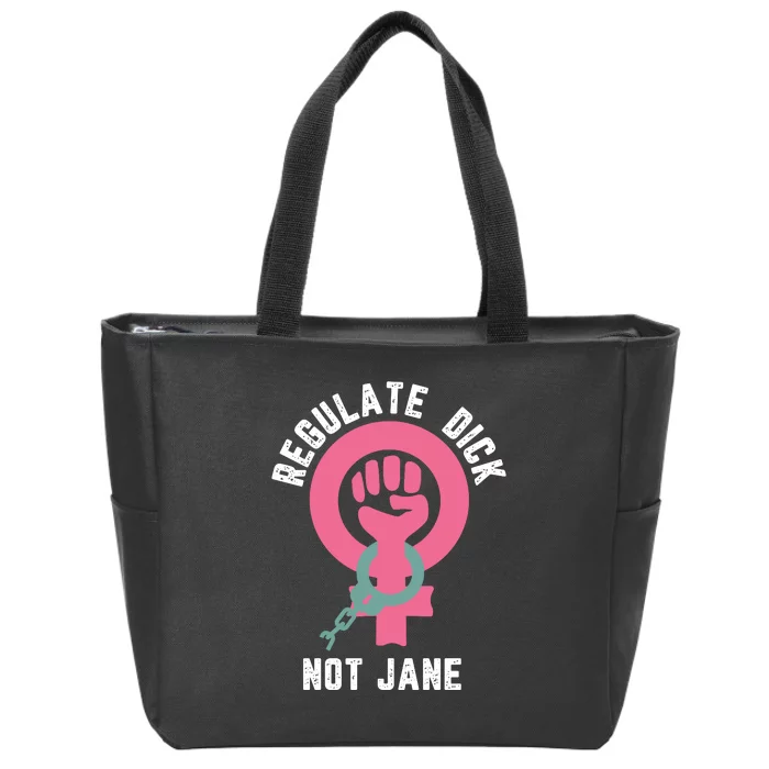 Regulate Dick Not Jane Women Power Zip Tote Bag