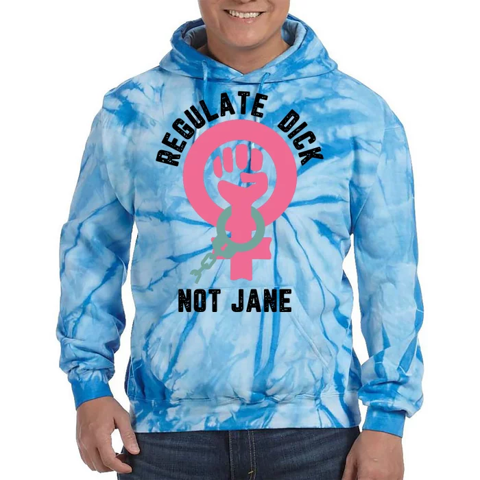 Regulate Dick Not Jane Tie Dye Hoodie