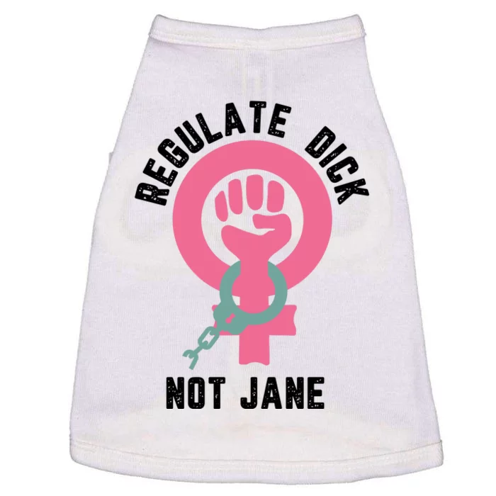 Regulate Dick Not Jane Doggie Tank