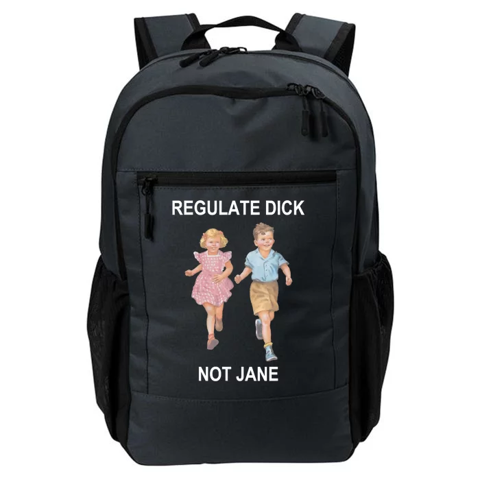 Regulate Dick Not Jane Daily Commute Backpack