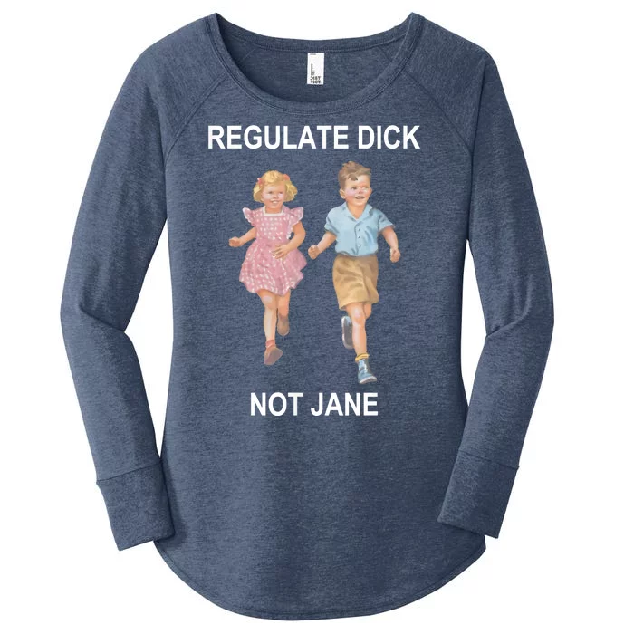 Regulate Dick Not Jane Women's Perfect Tri Tunic Long Sleeve Shirt