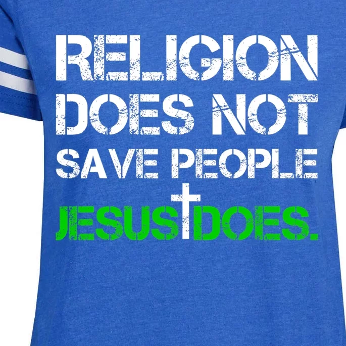 Religion Does Not Save People Jesus Does For Jesus Enza Ladies Jersey Football T-Shirt