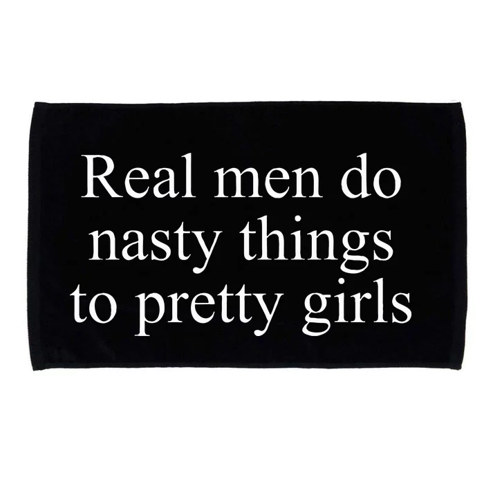 Real Do Nasty Things To Pretty Joke Microfiber Hand Towel