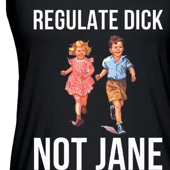 Regulate Dick Not Janes Ladies Essential Flowy Tank