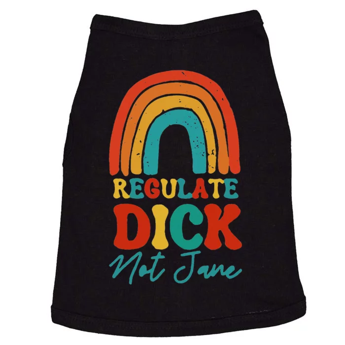 Regulate Dick Not Jane Choice Retro Rainbow Doggie Tank