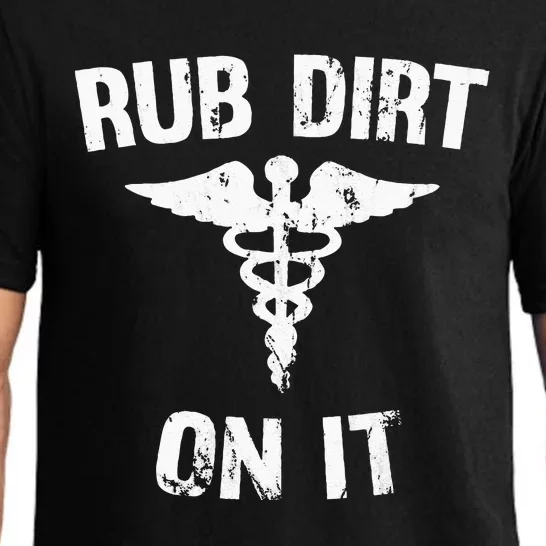 Rub Dirt On It Funny Medical Pajama Set