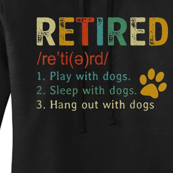 Retired Definition Play With Dogs Funny Retirement Women's Pullover Hoodie