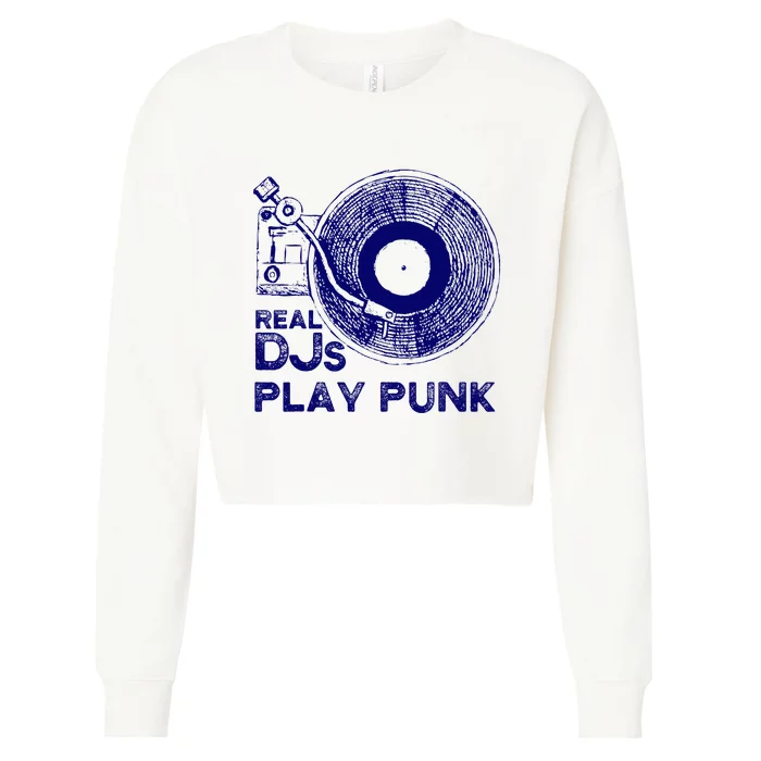 Real Djs Play Punk For Punk Dj Punk Cropped Pullover Crew