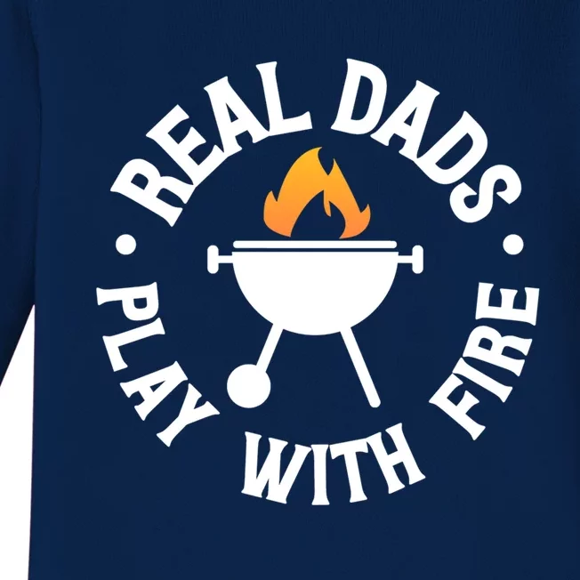 Real Dads Play With Fire Fathers Day Backyard Bbq Gift Cute Gift Baby Long Sleeve Bodysuit