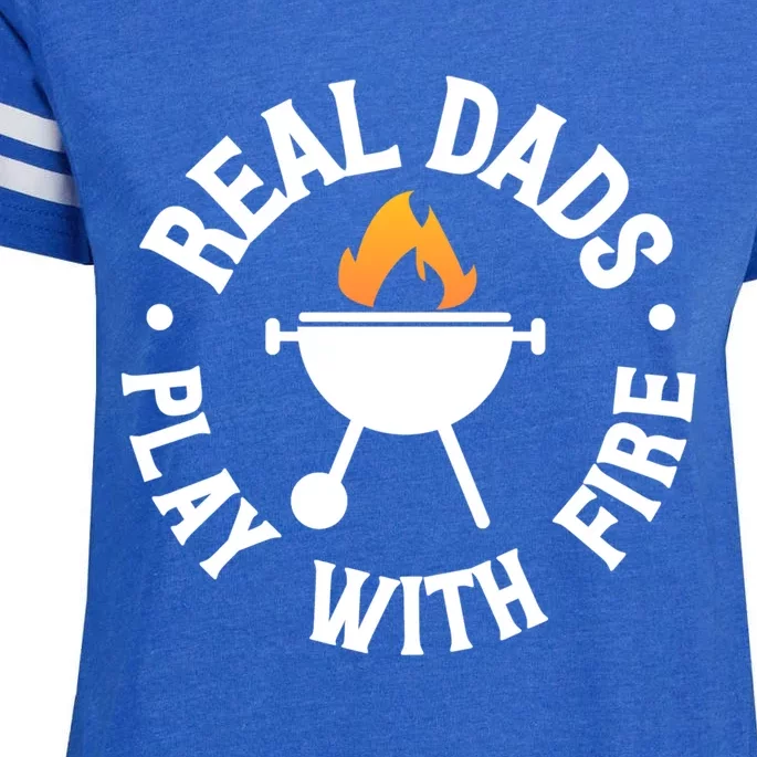 Real Dads Play With Fire Fathers Day Backyard Bbq Gift Cute Gift Enza Ladies Jersey Football T-Shirt