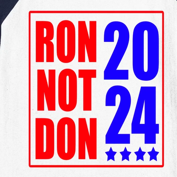 Ron DeSantis President 2024 Ron Not Don Funny Trump Baseball Sleeve Shirt