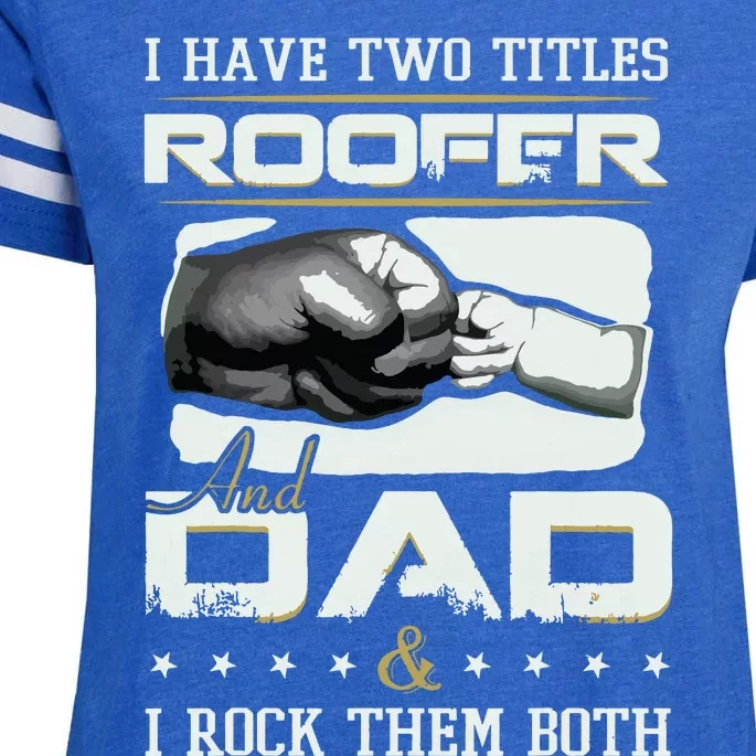 Roofer Dad Quote Design Roofing Apparel Enza Ladies Jersey Football T-Shirt