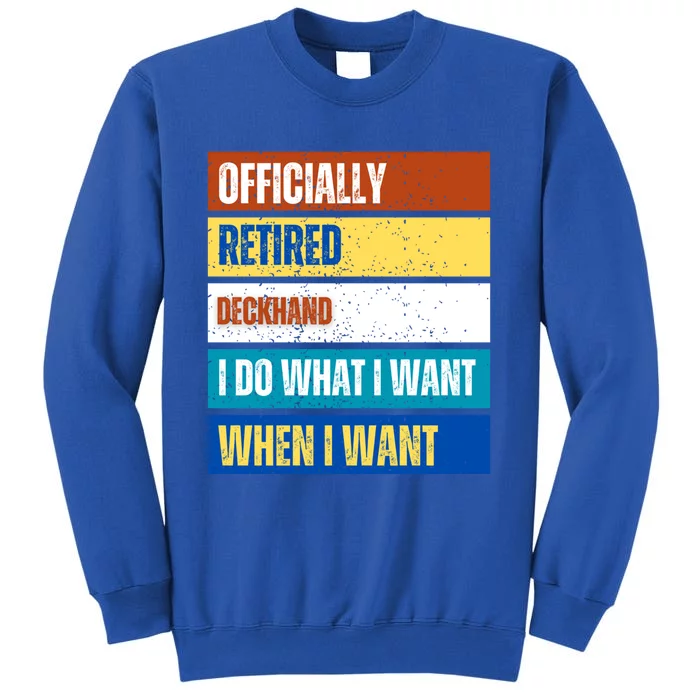 Retired Deckhand Retiret Funny Retired Deckhand Gift Sweatshirt