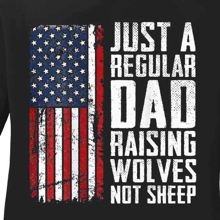 Regular Dad Raising Wolves Not Fathers Day Ladies Long Sleeve Shirt