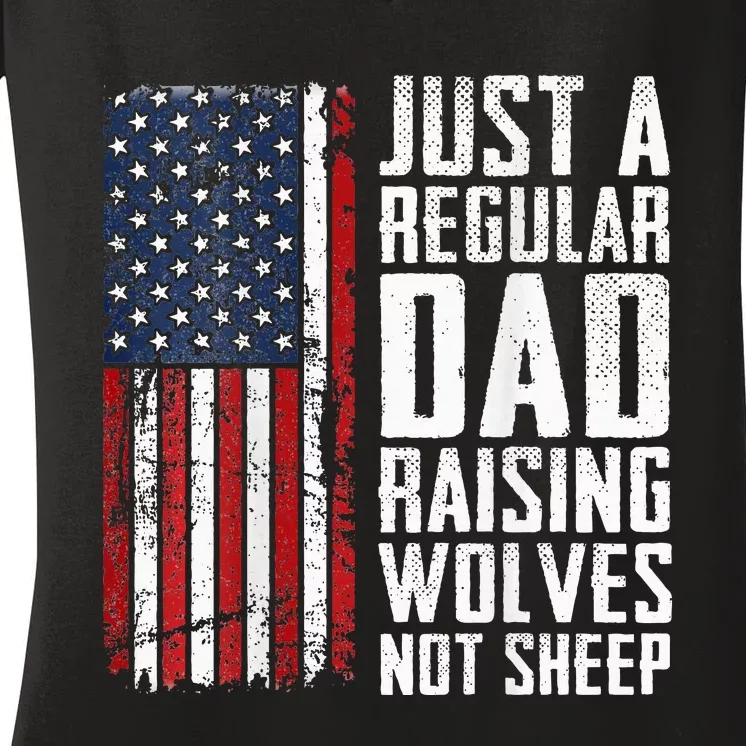 Regular Dad Raising Wolves Not Fathers Day Women's V-Neck T-Shirt