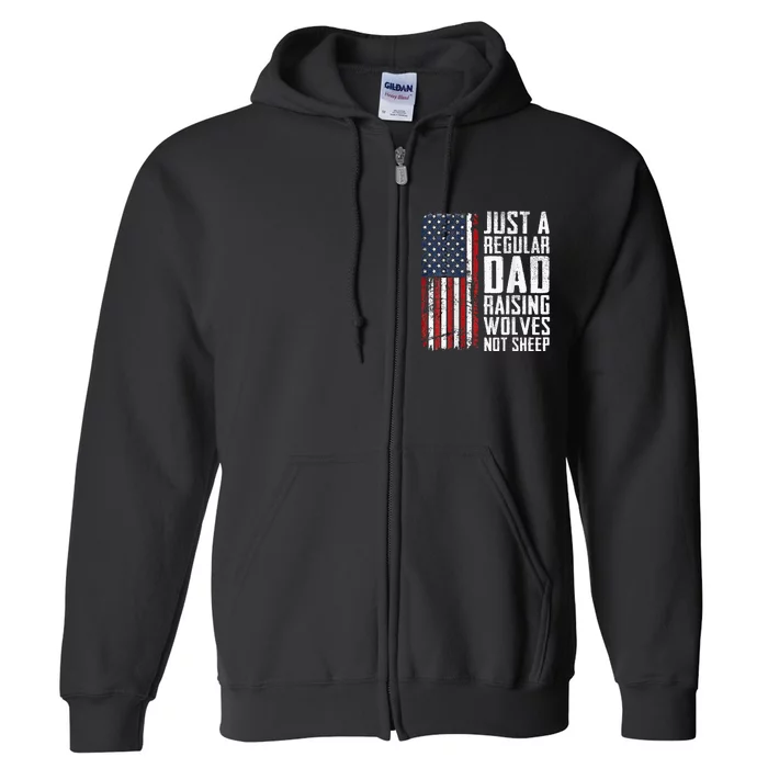 Regular Dad Raising Wolves Not Fathers Day Full Zip Hoodie