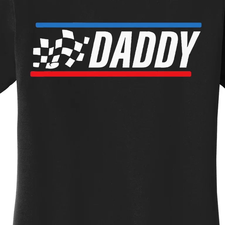 Racing Dad Race Car Pit Crew Birthday gifts for dad Women's T-Shirt