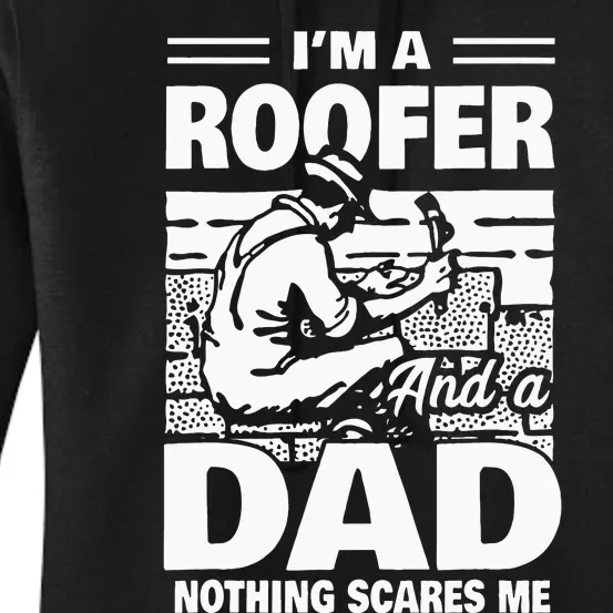 Roofer Dad Roofing Fathers Day Gift Women's Pullover Hoodie