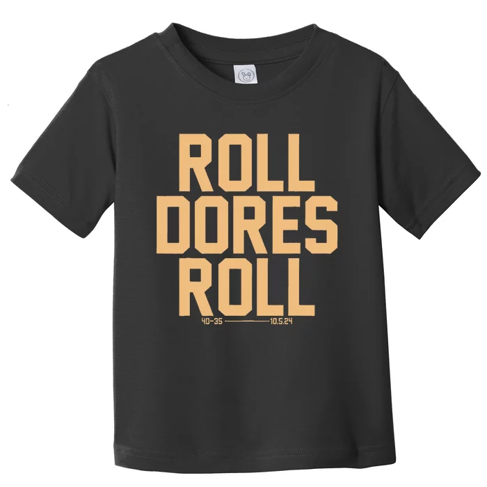 Roll Dores Roll Toddler T-Shirt