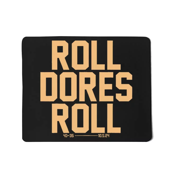 Roll Dores Roll 40 35 Mousepad