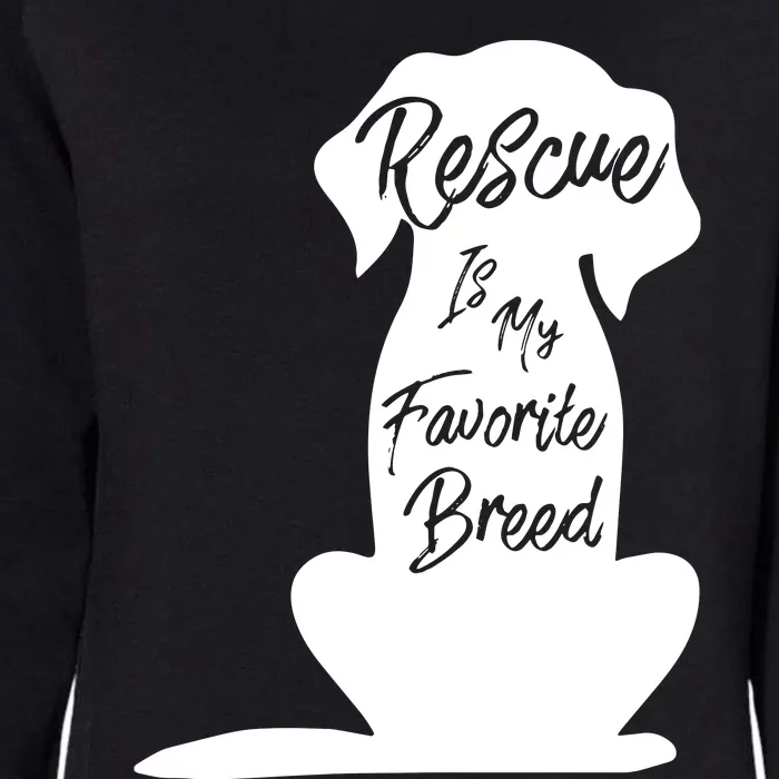 Rescue Dog Rescue Is My Favorite Breed Womens California Wash Sweatshirt