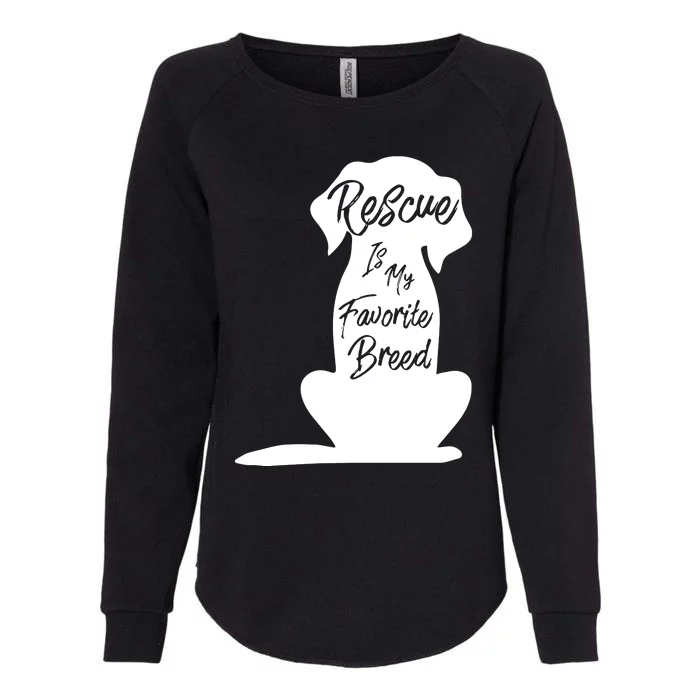 Rescue Dog Rescue Is My Favorite Breed Womens California Wash Sweatshirt