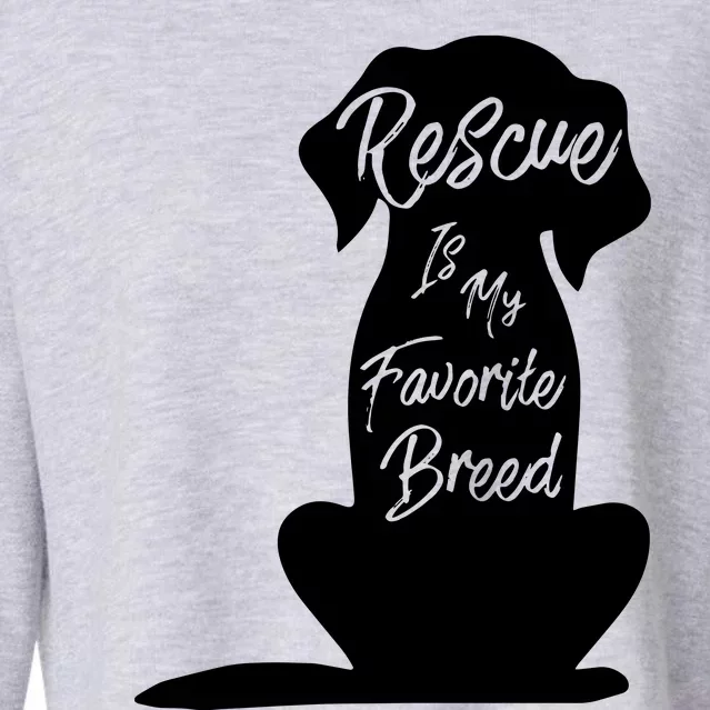 Rescue Dog Rescue Is My Favorite Breed Cropped Pullover Crew